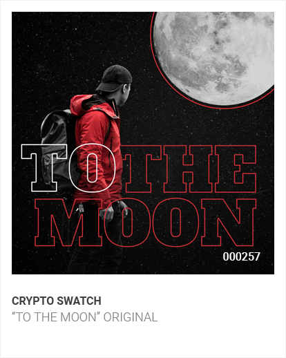 @CryptoSwatches Original: "To The Moon" - No. 000257